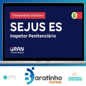SEJUS ES Secretaria de Estado da Justiça do Espírito Santo: Inspetor Penitenciário + Treinamento Intensivo (Pós-Edital) - Gran Cursos