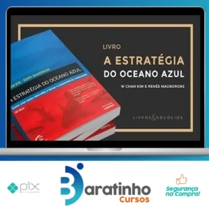 A Estratégia do Oceano Azul - W. Chan Kimm