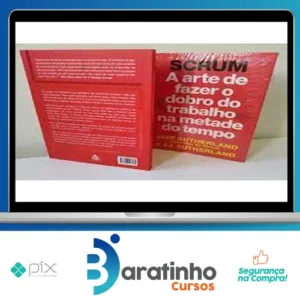 SCRUM: A Arte de Fazer o Dobro do Trabalho na Metade do Tempo - Jeff Sutherland