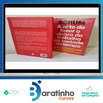 SCRUM: A Arte de Fazer o Dobro do Trabalho na Metade do Tempo - Jeff Sutherland