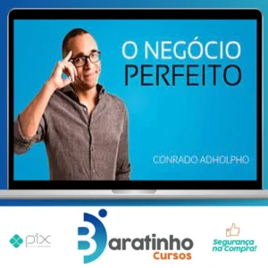 O Negócio Perfeito - Conrado Adolpho