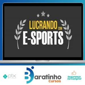 Curso Apostando em E-Sports (Jogos Eletronicos: Lol, Cs-Go, Dota2) - Lucrando Com E-Sports