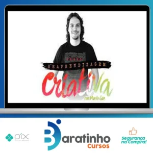 Curso Reaprendizagem Criativa - Murilo Gun