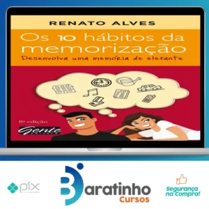 Os 10 Hábitos da Memorização - Renato Alves