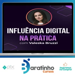 Influência Digital na Prática - Valeska Bruzzi