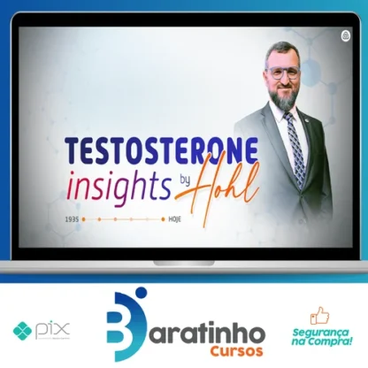 Testosterona INSIGHTS - Alexandre Hohl