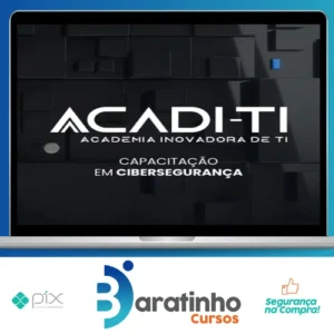Capacitação em Cibersegurança - Acadi-TI