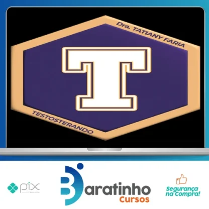 Testosterando - Tatiany Faria