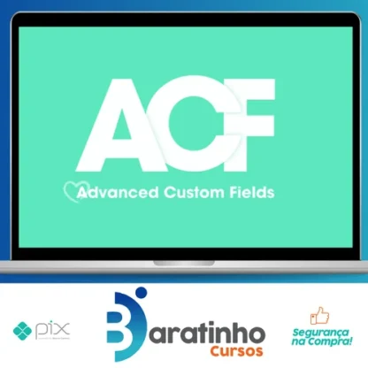 ACF - Advanced Custon Fields + addons (Completo)