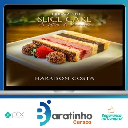 Treinamento Slice Cake: As Fatias do Momento - Harrison Costa