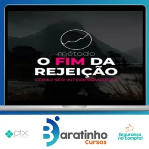 Método O Fim da Rejeição: Como Ser Interessante 2.0 - Roberto Coelho