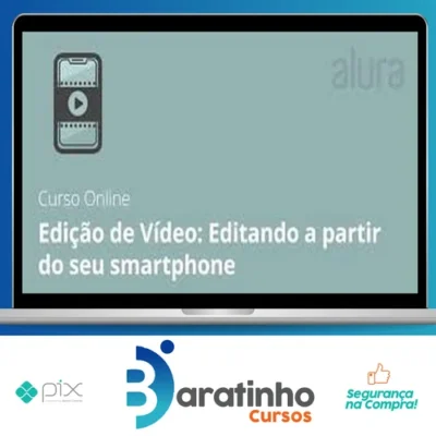 Curso de Edição de Vídeo Editando a partir do Seu Smartphone - Anderson Gaveta