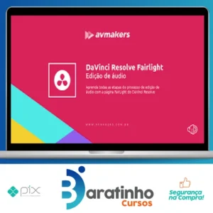 DaVinci Resolve: Fairlight: Edição de áudio - AvMakers