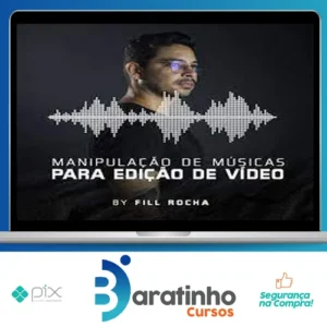 Manipulação de Músicas para Edição de Vídeo - Fill Rocha