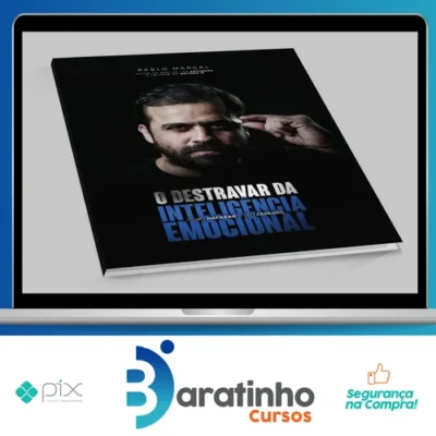 O Destravar da Inteligência Emocional - Pablo Marçal