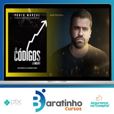 Os Códigos do Milhão: Como Desbloquear as Trilhas Neuronais da Riqueza - Pablo Marçal