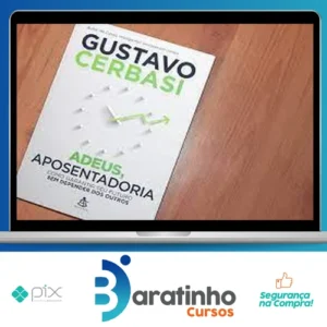 Adeus, Aposentadoria - Gustavo Cerbasi