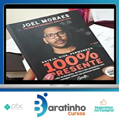 Esteja, Viva, Permaneça 100% Presente - Joel Jota