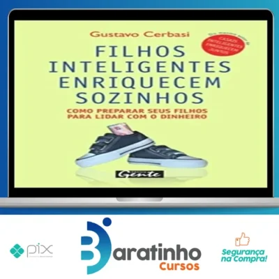 Filhos Inteligentes Enriquecem Sozinhos - Gustavo Cerbasi