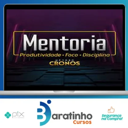 Mentoria de Produtividade, Foco e Disciplina: Método Cronos - Wendell Carvalho 2022