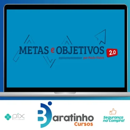 Metas e Objetivos 2.0 - Paulo Vieira