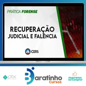 Prática Recuperação Judicial e Falência - CERS