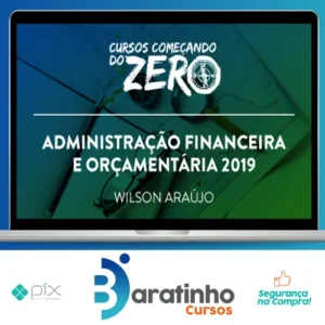 Começando do Zero: Administração Financeira e Orçamentária - Wilson Araújo