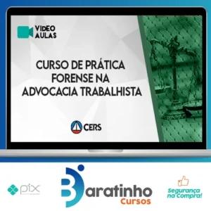 Curso de Prática Forense na Advocacia Trabalhista - CERS