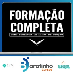 Como Escrever Um Livro de Ficção: Formação Essencial - Nano Fregonese