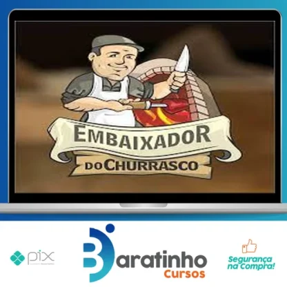 Churrasco na Prática - Embaixador do Churrasco