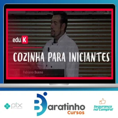 Cozinha para Iniciantes - Fabiano Bueno (EduK)