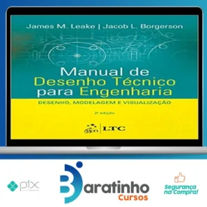 Manual de Desenho Técnico para Engenharia Desenho Modelagem e Visualização 2Ed - James M Leake