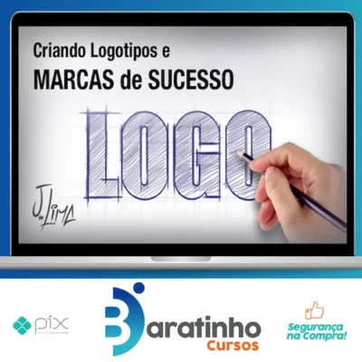 Criando Logotipos e Marcas de Sucesso - J. Lima