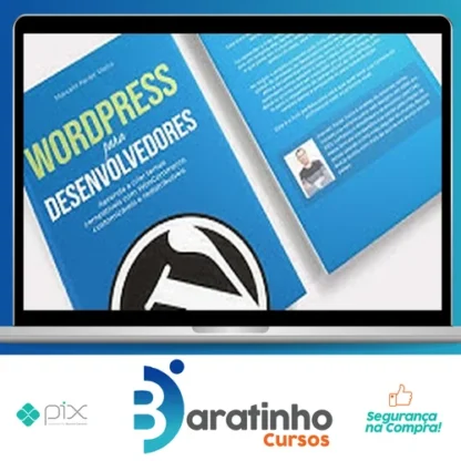 Criação de Temas WordPress com WooCommerce: Curso Avançado - Marcelo Xavier Vieira