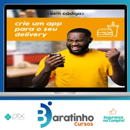 Crie um Aplicativo Para Delivery - Escola Sem Código
