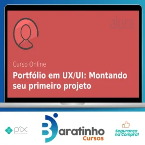 Portfólio em UX/UI: Montando Seu Primeiro Projeto - Alura