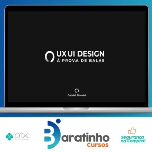 UX/UI Design à Prova de Balas 2.0 - Gabriel Silvestri