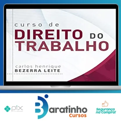 Curso de Direito do Trabalho 12ª Edição - Carlos Henrique Bezerra Leite