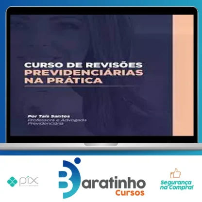 Curso de Revisão Previdenciária na Prática - Tais Santos