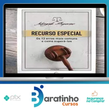 Recurso Especial para o STJ: Os 12 Erros mais Comuns e como Superá los - Giovanni Fialho