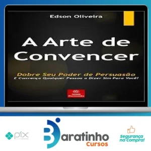 A Arte de Convencer - Edson Oliveira