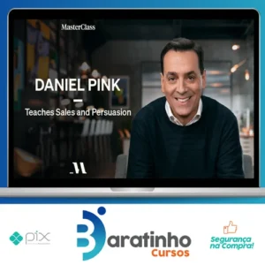 MasterClass Daniel Pink Teaches Sales and Persuasion - Daniel Pink [INGLÊS]