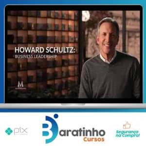 Masterclass: Business Leadership - Howard Schultz [INGLÊS]