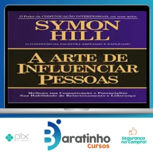 A Arte de Influenciar Pessoas - Symon Hill