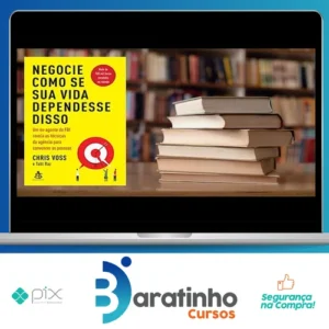 Negocie Como Se Sua Vida Dependesse Disso - Chris Voss & Tahl Raz