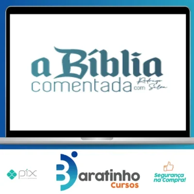 A Bíblia Comentada - Rodrigo Silva