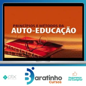 Princípios e Métodos da Auto-Educação - Olavo de Carvalho