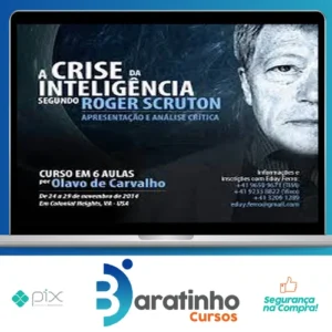 A Crise da Inteligência Segundo Roger Scruton - Olavo de Carvalho