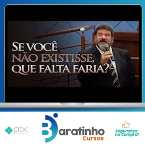 Se você não existisse, que falta faria? - Mario Sergio Cortella