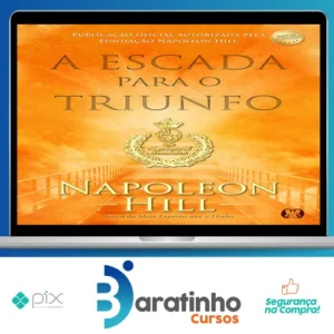 A Escada Para O Triunfo - Napoleon Hill